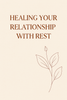 Healing Your Relationship With Rest