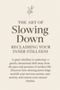 The Art of Slowing Down
