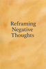 How to Reframe Negative Thoughts