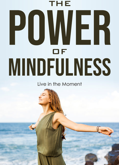 The Power of Mindfulness