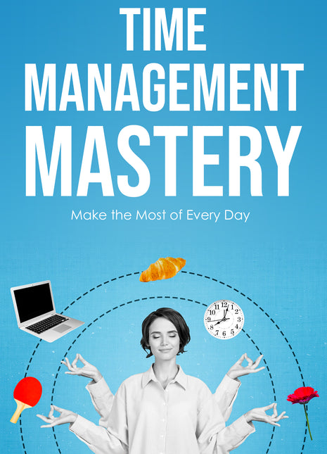 Time Management Mastery