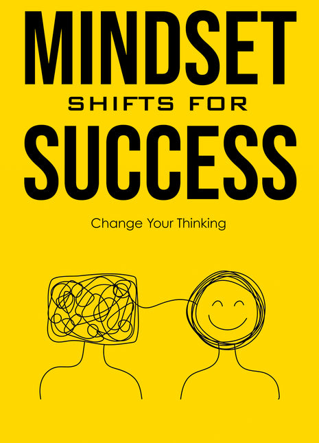 Mindset Shifts for Success