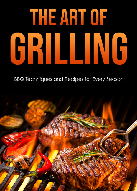 The Art of Grilling