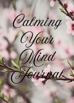 Calming Your Mind Journal