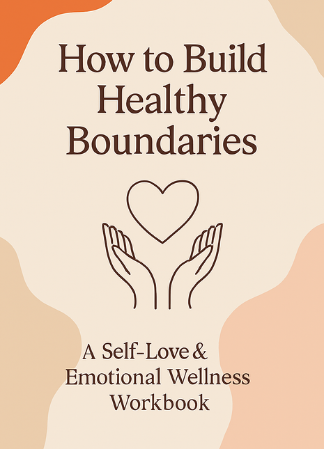 How to Build Healthy Boundaries Workbook