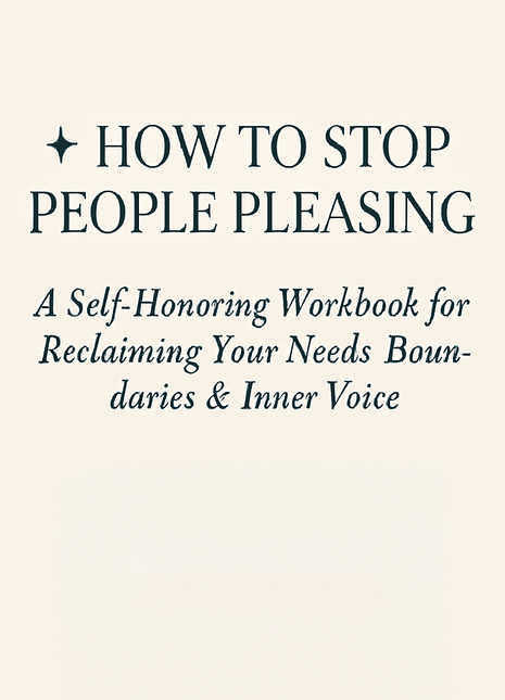 From Pleasing to Peace: A Workbook for Choosing Yourself