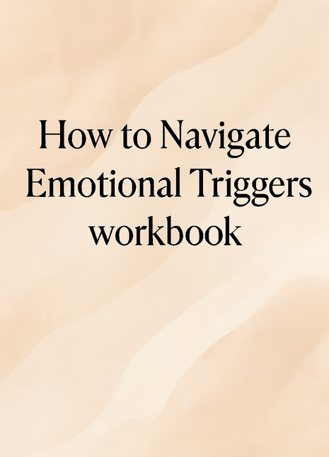 Understanding Your Triggers: A Guided Path to Emotional Clarity workbook