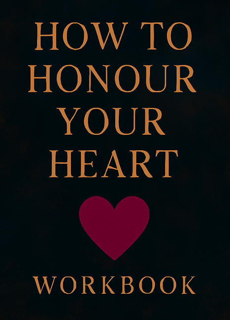 How  to honour your heart workbook
