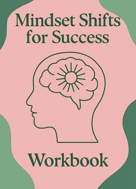 Mindset Shifts for Success workbook