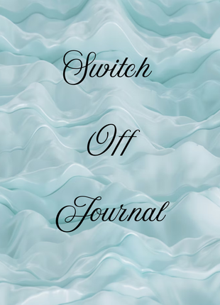 Switch Off Journal