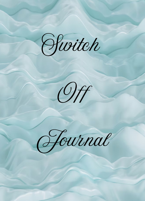 Switch Off Journal