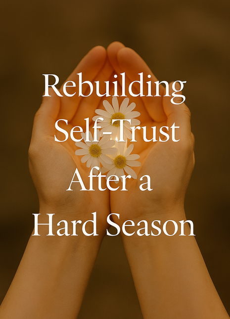 Rebuilding Self-Trust after A Hard Season Workbook